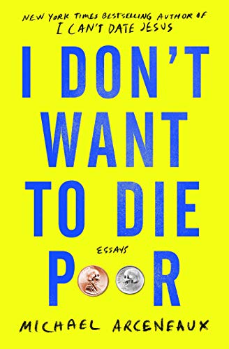 Book Cover I Don't Want to Die Poor: Essays