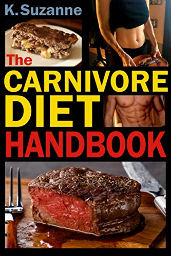 Book Cover The Carnivore Diet Handbook: Get Lean, Strong, and Feel Your Best Ever on a 100% Animal-Based Diet