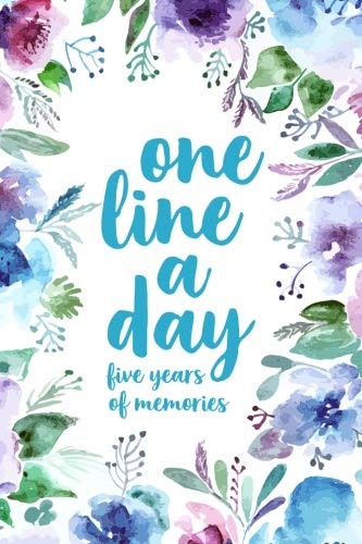 Book Cover One Line A Day: Five Years of Memories, Floral Watercolor, 6x9 Diary, Dated and Lined Book