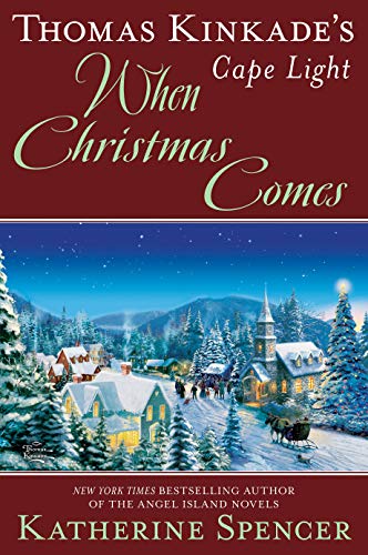 Book Cover Thomas Kinkade's Cape Light: When Christmas Comes (A Cape Light Novel)
