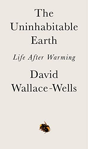 Book Cover The Uninhabitable Earth: Life after Warming
