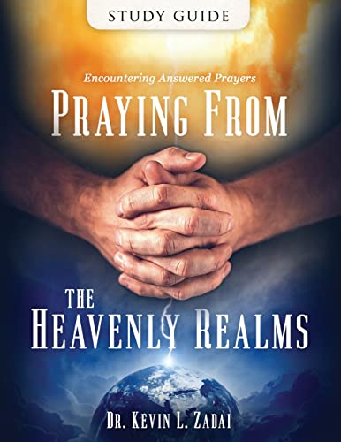 Book Cover Study Guide: Praying from the Heavenly Realms: Encountering Answered Prayer (Warriornotes School of the Spirit)