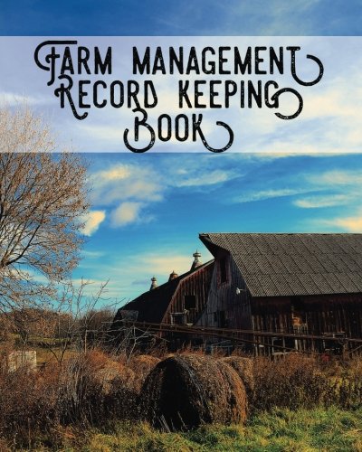 Book Cover Farm Management Record Keeping Book: Bookkeeping Ledger Organizer | Equipment Livestock Inventory Repair Log | Income & Expense Receipts | Notes & Calendar Planners (Farming)