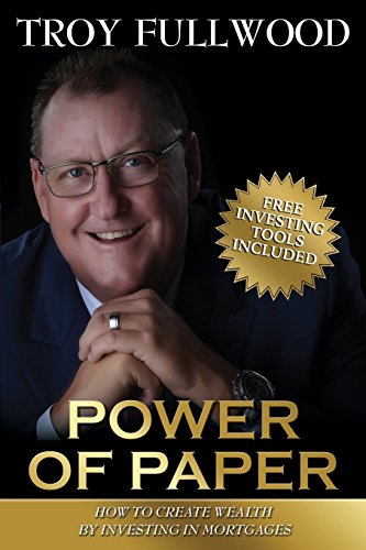 Book Cover The Power of Paper: How to Create Wealth by Investing in Mortgages