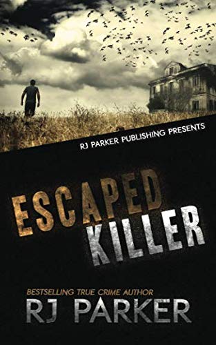 Book Cover Escaped Killer: The True Story of Serial Killer Allan Legere