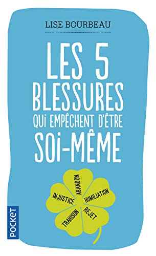 Book Cover Les cinq blessures qui empechent d'Ãªtre soi-meme (Evol - dev't personnel) (French Edition)