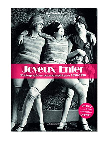 Book Cover Joyeux enfer : Photographies pornographiques 1850-1930 (1DVD)