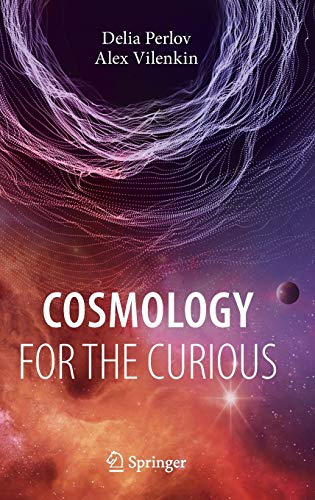 Book Cover Cosmology for the Curious (Undergraduate Lecture Notes in Physics)