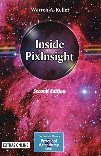 Book Cover Inside PixInsight (The Patrick Moore Practical Astronomy Series)