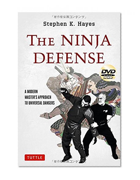 Book Cover The Ninja Defense: A Modern Master's Approach to Universal Dangers [DVD Included]