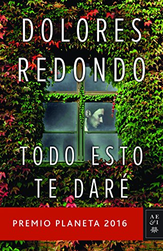 Book Cover Todo esto te daré: Premio Planeta 2016 (Spanish Edition)
