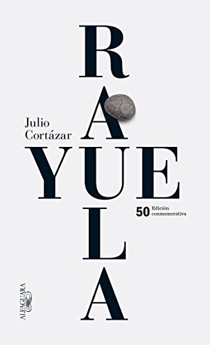 Book Cover Rayuela Edicion conmemorativa 50 aniversario / Hopscotch (Spanish Edition)