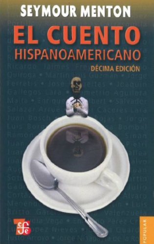 Book Cover El cuento hispanoamericano. AntologÃ­a crÃ­tico-histÃ³rica (Coleccion Popular (Fondo de Cultura Economica)) (Spanish Edition)