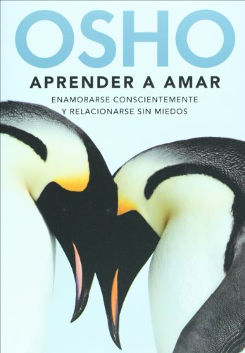 Book Cover Aprender a amar. Enamorarse conscientemente y relacionarse sin miedos (Spanish Edition)
