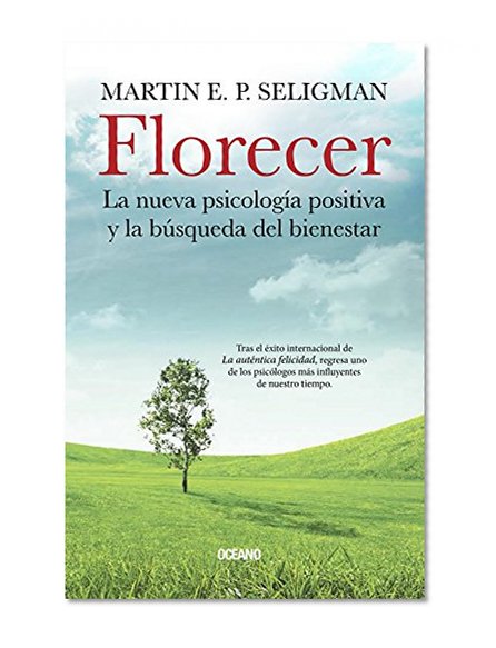 Book Cover Florecer: La nueva psicologÃ­a positiva y la bÃºsqueda del bienestar (Spanish Edition)