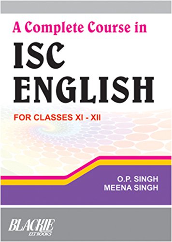 Book Cover A Complete Course in ISC English For Classes XI-XII