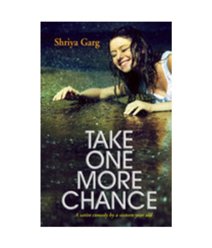 Book Cover Take One More Chance: A Satire by a Sixteen Year Old