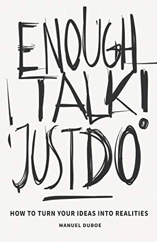 Book Cover Enough Talk Just Do: How to turn your ideas into realities