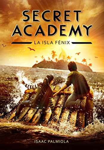 Book Cover Secret Academy 1. La isla FÃ©nix / Secret academy #1 (Spanish Edition)