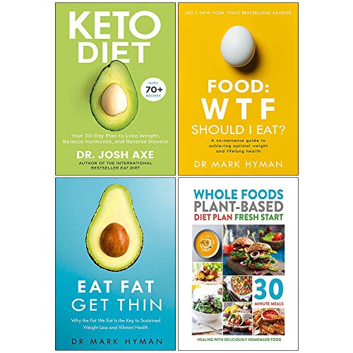 Book Cover Keto Diet Dr Josh Axe, Food Wtf Should I Eat, Eat Fat Get Thin, Whole Foods Plant-Based Diet Plan Fresh 4 Books Collection Set