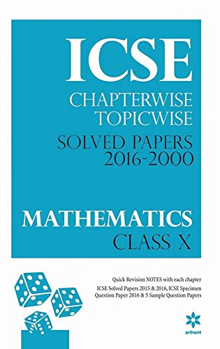 Book Cover ICSE Chapterwise - Topicwise Solved Papers 2016 - 2000 Mathematics Class 10th