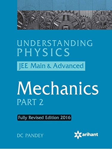 Book Cover UNDERSTANDING PHYSICS JEE MAIN & ADVANCED MECHANICS PART-2 (REVISED EDITION 2016)