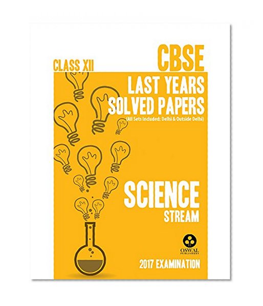 Book Cover CBSE Last 10 Year Solved Paper for Class XII - Science Stream
