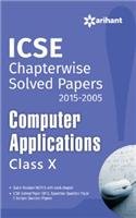 Book Cover ICSE Chapterwise Solved Papers (2015-2005) COMPUTER APPLICATIONS class 10