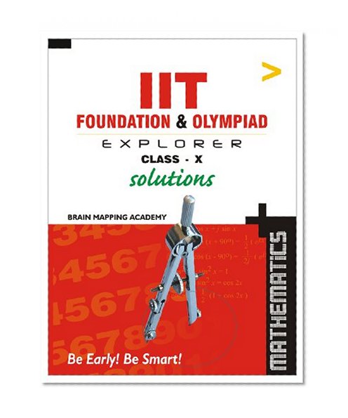 Book Cover IIT Foundation - Maths - Solutions - Class - 10Brain Mapping Academy