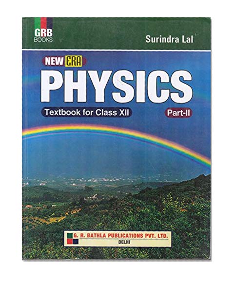 Book Cover New Era Physics Class XII Class 12: Physics Class XII Part - II (2018-2019)