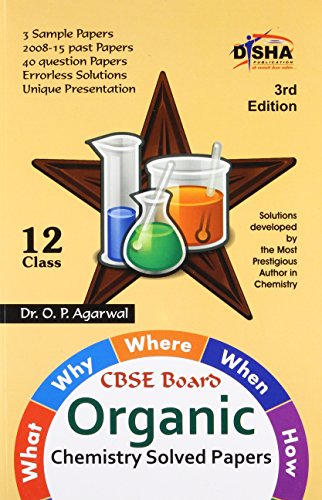 Book Cover What, Why, Where, When & How of Organic Chemistry CBSE Board Class 12 (2008 - 15 Solved Papers + Sample Papers) 3rd Edition (Old Edition)