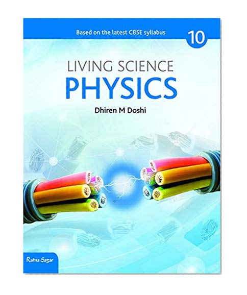 Book Cover CBSE Living Science Physics Class 10 (Revised-2017)