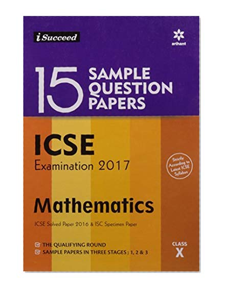 Book Cover 15-Sample Question Papers ICSE Examination 2017 Mathematics - Class 10