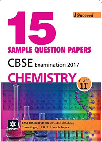 Book Cover I-Succeed 15 Sample Question Papers CBSE Examination 2017 - Chemistry Class 11
