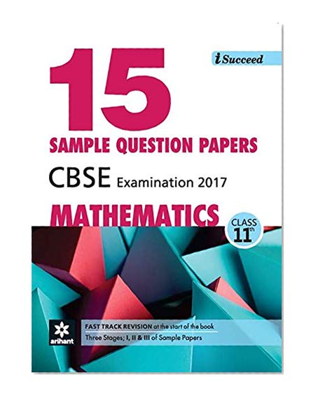 Book Cover I-Succeed 15 Sample Question Papers CBSE Examination 2017 - Mathematics Class 11