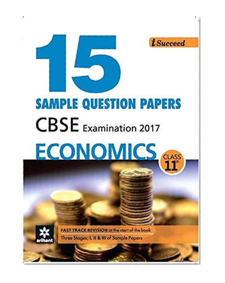 Book Cover I-Succeed 15 Sample Question Papers CBSE Examination 2017 - Economics Class 11