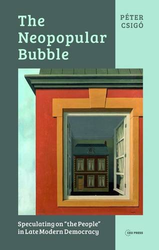 Book Cover The Neopopular Bubble: Speculating on the People in Late Modern Democracy