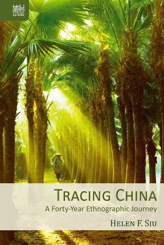 Book Cover Tracing China: A Forty-Year Ethnographic Journey