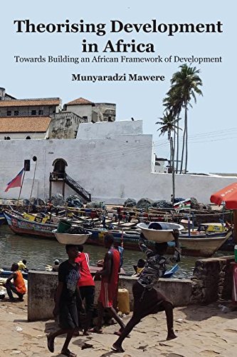 Book Cover Theorising Development in Africa: Towards Building an African Framework of Development