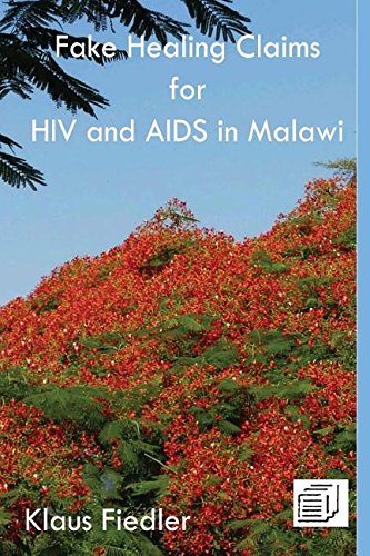 Book Cover Fake Healing Claims for HIV and Aids in Malawi: Traditional, Christian and Scientific