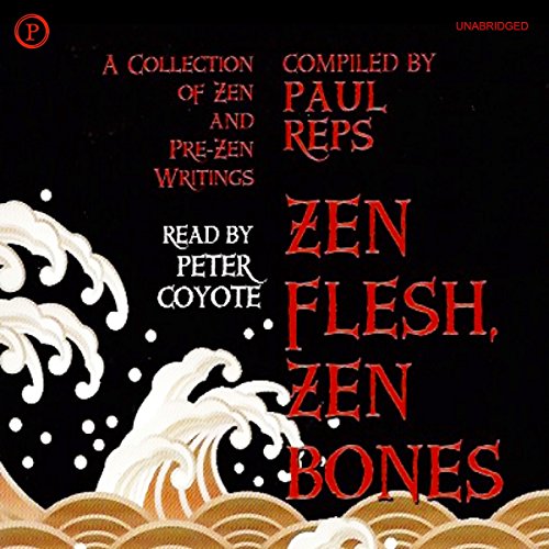 Book Cover Zen Flesh, Zen Bones: A Collection of Zen and Pre-Zen Writings (Unabridged Selections)