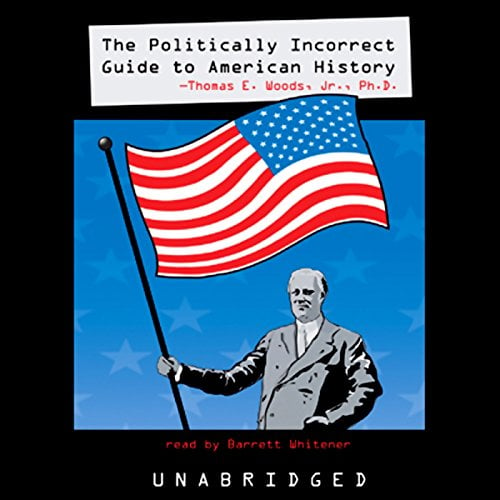 Book Cover The Politically Incorrect Guide to American History