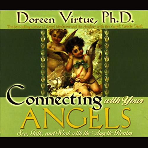 Book Cover Connecting with Your Angels: See, Talk, and Work with the Angelic Realm