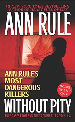 Book Cover Without Pity: Ann Rule's Most Dangerous Killers