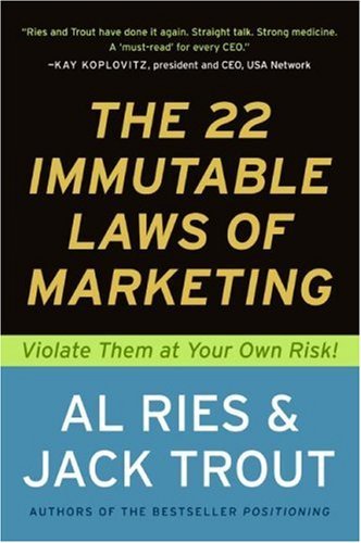 Book Cover The 22 Immutable Laws of Marketing: Exposed and Explained by the World's Two