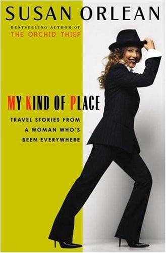 Book Cover My Kind of Place: Travel Stories from a Woman Who's Been Everywhere