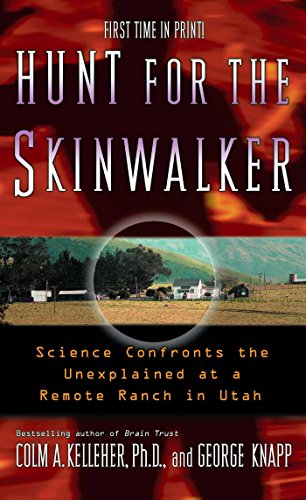 Book Cover Hunt for the Skinwalker: Science Confronts the Unexplained at a Remote Ranch in Utah