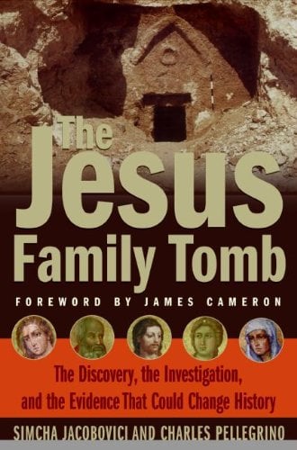 Book Cover The Jesus Family Tomb: The Evidence Behind the Discovery No One Wanted to Find