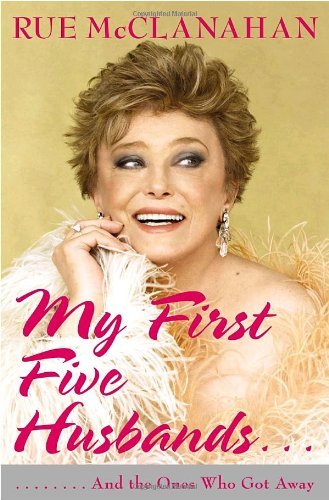 Book Cover My First Five Husbands...And the Ones Who Got Away: A Memoir