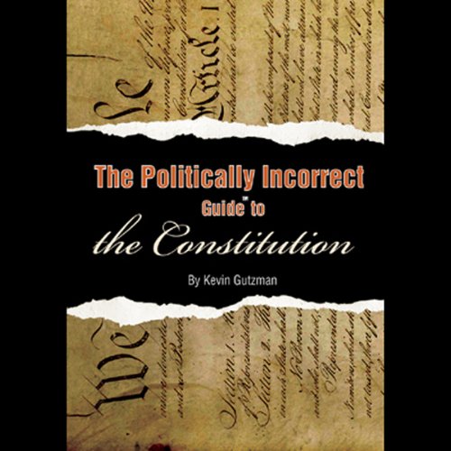 Book Cover The Politically Incorrect Guide to the Constitution